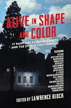 Seller image for Alive in Shape and Color: 17 Paintings by Great Artists and the Stories They Inspired by Block, Lawrence [Paperback ] for sale by booksXpress
