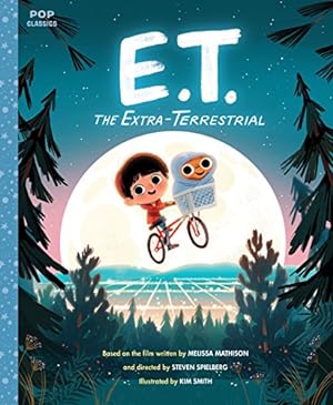 Seller image for E.T. the Extra-Terrestrial: The Classic Illustrated Storybook (Pop Classics) [Hardcover ] for sale by booksXpress