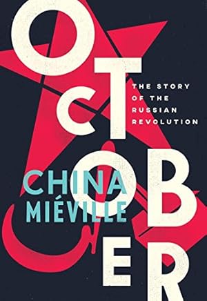 Seller image for October: The Story of the Russian Revolution by Miéville, China [Paperback ] for sale by booksXpress
