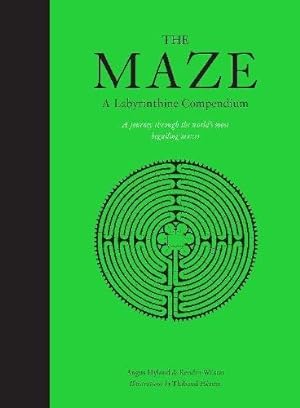 Seller image for The Maze: A Labyrinthine Compendium by Wilson, Kendra, Hyland, Angus [Hardcover ] for sale by booksXpress