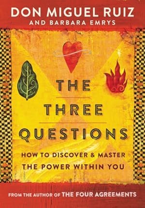 Imagen del vendedor de Three Questions : How to Discover and Master the Power Within You a la venta por GreatBookPrices
