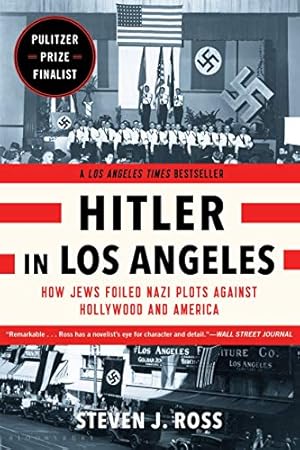 Seller image for Hitler in Los Angeles: How Jews Foiled Nazi Plots Against Hollywood and America by Ross, Steven J. [Paperback ] for sale by booksXpress