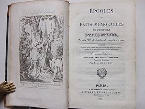 Bild des Verkufers fr poques et faits mmorables de l'histoire d'Angleterre, depuis Alfred-le-Grand jusqu' ce jour. Ouvrage compos pour donner aux jeunes gens une ide de ce que les annales de ce pays contiennent de plus intressant. zum Verkauf von Antiquariaat De Boekenbeurs