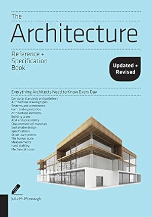 Seller image for The Architecture Reference & Specification Book updated & revised: Everything Architects Need to Know Every Day by McMorrough, Julia [Paperback ] for sale by booksXpress