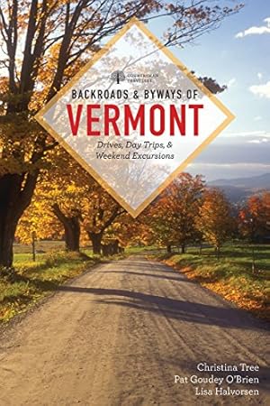 Seller image for Backroads & Byways of Vermont (First Edition) (Backroads & Byways) by Tree, Christina, O'Brien, Pat Goudey, Halvorsen, Lisa [Paperback ] for sale by booksXpress