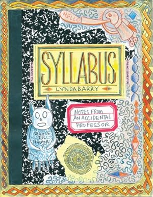 Seller image for Syllabus: Notes from an Accidental Professor by Barry, Lynda [Paperback ] for sale by booksXpress
