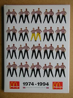 MacDonald's 1974-1994. Twenty Years of McDonald's in the UK.