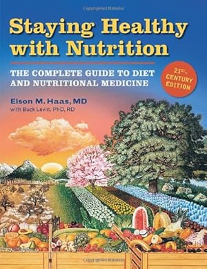 Immagine del venditore per Staying Healthy with Nutrition, rev: The Complete Guide to Diet and Nutritional Medicine by Elson M. Haas, Buck Levin [Paperback ] venduto da booksXpress