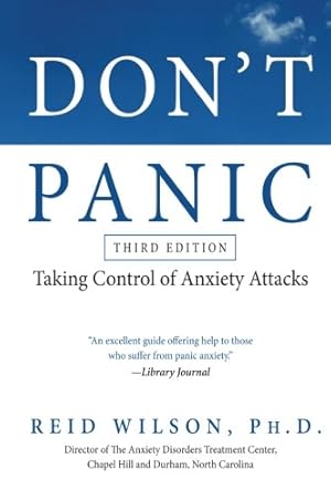 Seller image for Don't Panic Third Edition: Taking Control of Anxiety Attacks (Newest Edition) by Reid Wilson [Paperback ] for sale by booksXpress