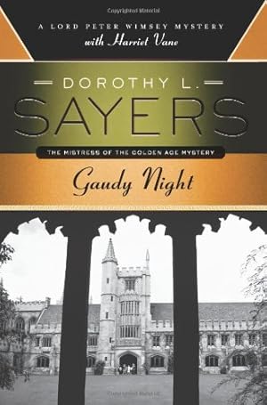 Immagine del venditore per Gaudy Night: A Lord Peter Wimsey Mystery with Harriet Vane by Sayers, Dorothy L. [Paperback ] venduto da booksXpress