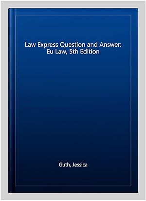 Immagine del venditore per Law Express Question and Answer: Eu Law, 5th Edition venduto da GreatBookPrices