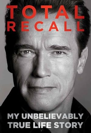 Immagine del venditore per Total Recall: My Unbelievably True Life Story by Schwarzenegger, Arnold [Paperback ] venduto da booksXpress