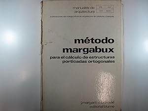 Imagen del vendedor de MANUALES DE ARQUITECTURA.: MTODO MARGABUX PARA EL CLCULO DE ESTRUCTURAS PORTICADAS ORTOGONALES. N 2 a la venta por Costa LLibreter