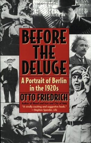 Seller image for Before the Deluge: Portrait of Berlin in the 1920s, A by Friedrich, Otto [Paperback ] for sale by booksXpress