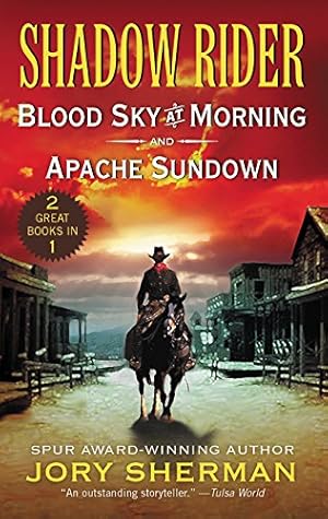 Immagine del venditore per Shadow Rider: Blood Sky at Morning and Shadow Rider: Apache Sundown: Two Classic Westerns by Sherman, Jory [Mass Market Paperback ] venduto da booksXpress
