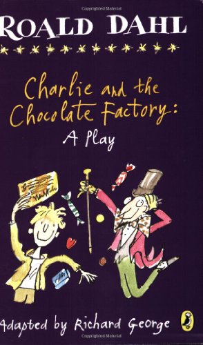 Seller image for Charlie and the Chocolate Factory: a Play by Richard R. George [Paperback ] for sale by booksXpress
