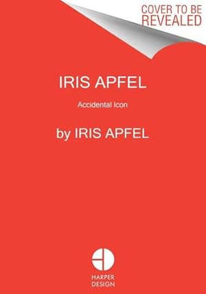 Seller image for Iris Apfel: Accidental Icon by Apfel, Iris [Hardcover ] for sale by booksXpress