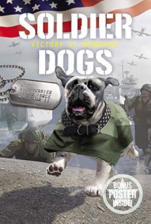 Image du vendeur pour Soldier Dogs #4: Victory at Normandy by Sutter, Marcus [Paperback ] mis en vente par booksXpress