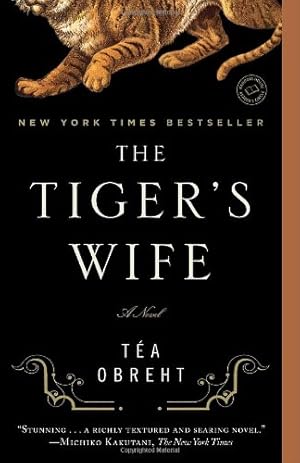 Seller image for The Tiger's Wife: A Novel by Obreht, Téa [Paperback ] for sale by booksXpress
