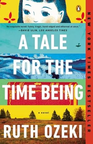 Seller image for A Tale for the Time Being: A Novel by Ozeki, Ruth [Paperback ] for sale by booksXpress