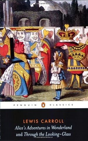 Seller image for Alice's Adventures in Wonderland and Through the Looking-Glass (Penguin Classics) by Carroll, Lewis [Paperback ] for sale by booksXpress
