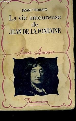 Bild des Verkufers fr La vie amoureuse de Jean de la Fontaine zum Verkauf von Le-Livre