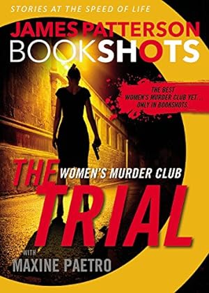 Seller image for The Trial: A BookShot: A Women's Murder Club Story (BookShots) by Patterson, James, Paetro, Maxine [Paperback ] for sale by booksXpress
