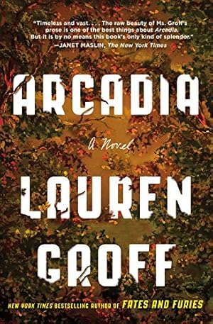 Bild des Verkufers fr Arcadia: A Novel by Groff, Lauren [Paperback ] zum Verkauf von booksXpress