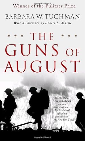 Image du vendeur pour The Guns of August: The Pulitzer Prize-Winning Classic About the Outbreak of World War I by Barbara W. Tuchman [Mass Market Paperback ] mis en vente par booksXpress