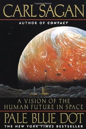 Imagen del vendedor de Pale Blue Dot: A Vision of the Human Future in Space by Carl Sagan [Paperback ] a la venta por booksXpress