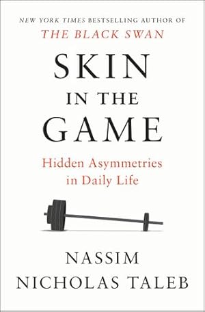 Immagine del venditore per Skin in the Game: Hidden Asymmetries in Daily Life by Taleb, Nassim Nicholas [Hardcover ] venduto da booksXpress