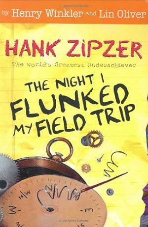 Imagen del vendedor de The Night I Flunked My Field Trip #5 (Hank Zipzer) by Winkler, Henry, Oliver, Lin, Heitz, Tim [Paperback ] a la venta por booksXpress