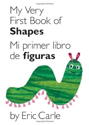 Seller image for My Very First Book of Shapes / Mi primer libro de formas: Bilingual Edition (World of Eric Carle) (Spanish Edition) by Carle, Eric [Board book ] for sale by booksXpress