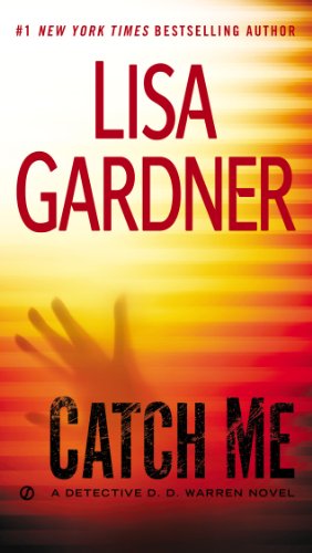 Seller image for Catch Me (Detective D. D. Warren) by Gardner, Lisa [Paperback ] for sale by booksXpress