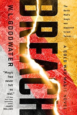 Seller image for Breach (Cold War Magic novel, A) by Goodwater, W.L. [Paperback ] for sale by booksXpress