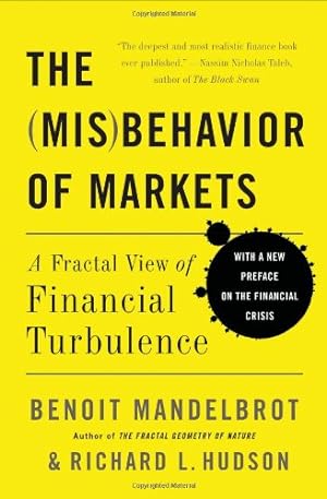 Immagine del venditore per The Misbehavior of Markets: A Fractal View of Financial Turbulence by Mandelbrot, Benoit, Hudson, Richard L. [Paperback ] venduto da booksXpress