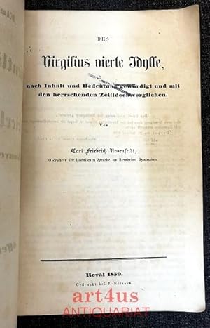 Des Virgilius vierte Idylle, nach Inhalt und Bedeutung gewürdigt und mit den herrschenden Zeitide...