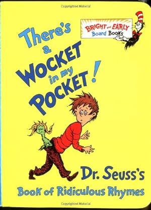 Seller image for There's a Wocket in My Pocket! (Dr. Seuss's Book of Ridiculous Rhymes) by Dr. Seuss [Board book ] for sale by booksXpress