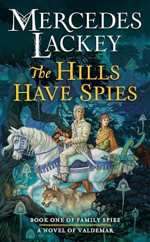 Seller image for The Hills Have Spies (Valdemar: Family Spies) by Lackey, Mercedes [Mass Market Paperback ] for sale by booksXpress