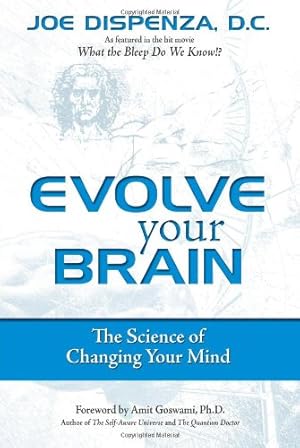 Immagine del venditore per Evolve Your Brain: The Science of Changing Your Mind by Dispenza, Joe [Paperback ] venduto da booksXpress