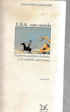 Seller image for U.S.A. con cautela. Il sistema politico italiano e il modello americano. for sale by Laboratorio del libro