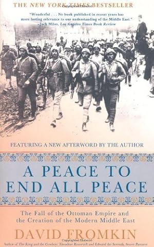 Immagine del venditore per A Peace to End All Peace: The Fall of the Ottoman Empire and the Creation of the Modern Middle East by Fromkin, David [Paperback ] venduto da booksXpress