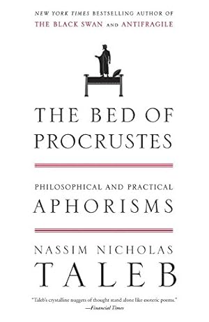 Imagen del vendedor de The Bed of Procrustes: Philosophical and Practical Aphorisms (Incerto) by Taleb, Nassim Nicholas [Paperback ] a la venta por booksXpress