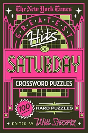 Seller image for The New York Times Greatest Hits of Saturday Crossword Puzzles: 100 Hard Puzzles by The New York Times [Paperback ] for sale by booksXpress