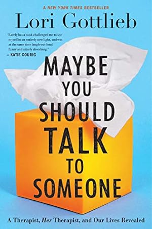 Seller image for Maybe You Should Talk to Someone: A Therapist, HER Therapist, and Our Lives Revealed [Hardcover ] for sale by booksXpress