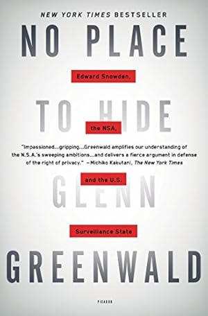 Imagen del vendedor de No Place to Hide: Edward Snowden, the NSA, and the U.S. Surveillance State by Greenwald, Glenn [Paperback ] a la venta por booksXpress