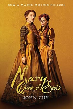 Seller image for Mary Queen of Scots (Tie-In): The True Life of Mary Stuart by Guy, John, Fletcher & Company [Paperback ] for sale by booksXpress