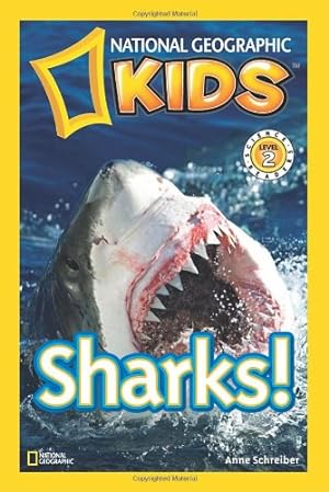 Seller image for National Geographic Readers: Sharks! (Science Reader Level 2) by Schreiber, Anne [Paperback ] for sale by booksXpress