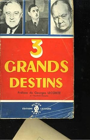 Imagen del vendedor de 3 grands destins. De Gaulle, Churchill, Roosevelt a la venta por Le-Livre