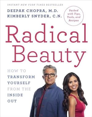 Imagen del vendedor de Radical Beauty: How to Transform Yourself from the Inside Out by Chopra M.D., Deepak, Snyder C.N., Kimberly [Paperback ] a la venta por booksXpress